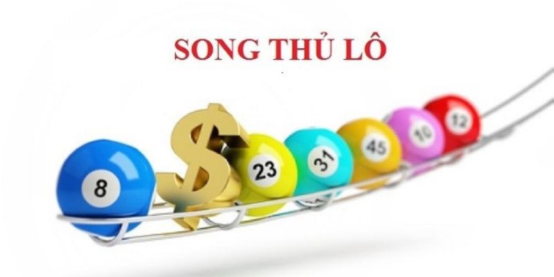 Tìm hiểu thật kỹ song thủ lô là gì