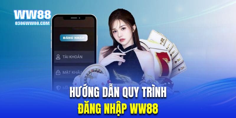 Hướng dẫn đăng nhập WW88 cho thành viên mới