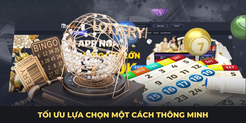 Tối ưu lựa chọn một cách thông minh